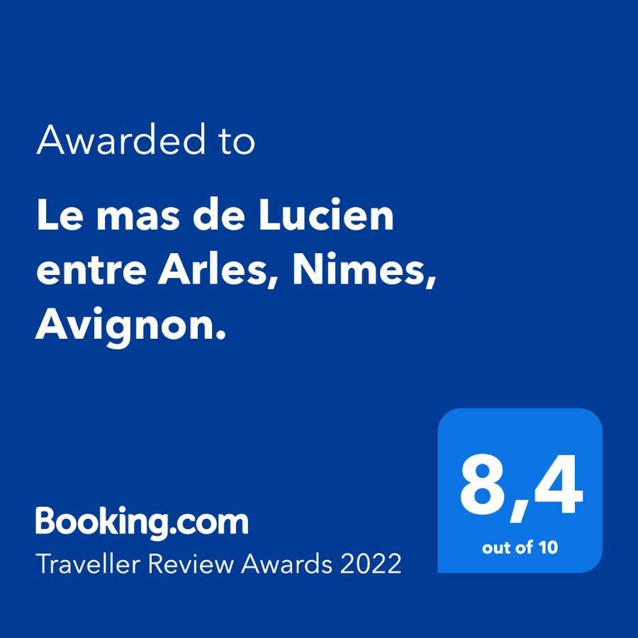 Le Mas De Lucien Entre Arles, Nimes, Avignon. Beaucaire  Ngoại thất bức ảnh